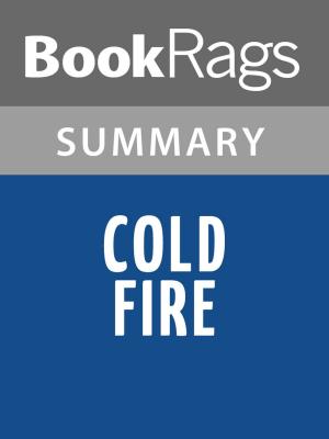 Cover of the book Cold Fire by Dean Koontz Summary & Study Guide by BookRags