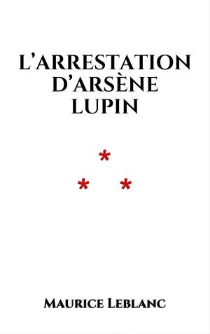 Book cover of L’arrestation d’Arsène Lupin