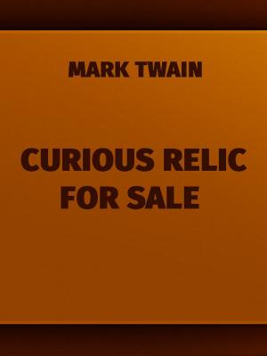 Cover of the book Curious Relic For Sale by Honore De Balzac