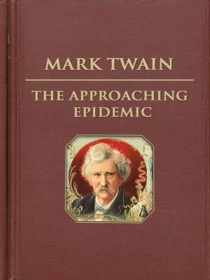 Cover of the book The Approaching Epidemic by Nathaniel Hawthorne