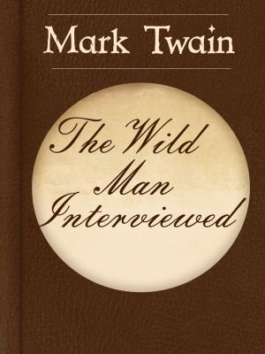 Cover of the book The Wild Man Interviewed by Christian DHD Whitt