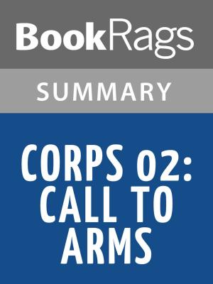 bigCover of the book Corps 02: Call to Arms by W. E. B. Griffin Summary & Study Guide by 