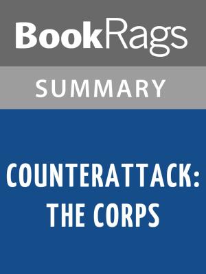 Cover of the book Counterattack: The Corps by W. E. B. Griffin Summary & Study Guide by Samuel Merwin