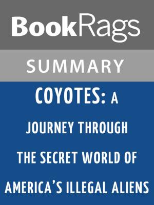 bigCover of the book Coyotes: A Journey Through the Secret World of America's Illegal Aliens by Ted Conover Summary & Study Guide by 