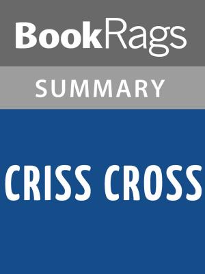 Cover of the book Criss Cross by Lynne Rae Perkins Summary & Study Guide by Maxwell Bauman