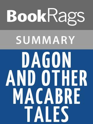 Cover of the book Dagon and Other Macabre Tales by H. P. Lovecraft Summary & Study Guide by Gina Lomarto