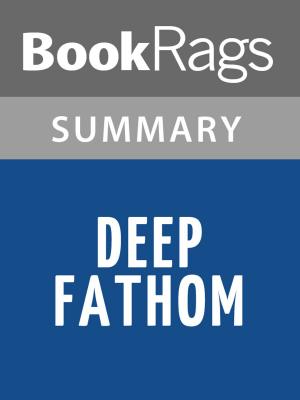 Cover of the book Deep Fathom by James Rollins Summary & Study Guide by BookRags