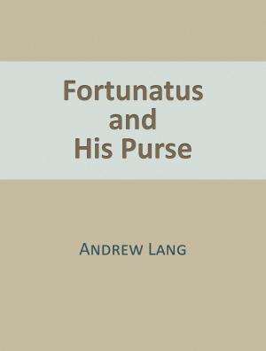 Cover of the book Fortunatus and His Purse by Bret Harte