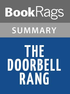 Cover of the book The Doorbell Rang by Rex Stout Summary & Study Guide by The Wild Goose Literary e-Journal