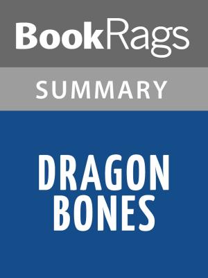 Cover of the book Dragon Bones: A Novel by Lisa See Summary & Study Guide by BookRags