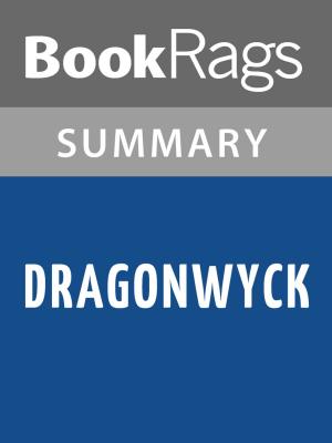 Cover of the book Dragonwyck by Anya Seton Summary & Study Guide by Michael Phillips