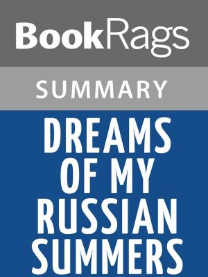 bigCover of the book Dreams of My Russian Summers by Andreï Makine Summary & Study Guide by 