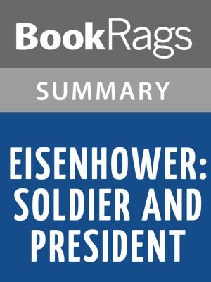 Cover of the book Eisenhower: Soldier and President by Stephen Ambrose Summary & Study Guide by BookRags
