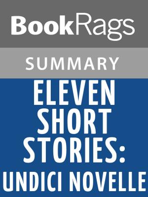 bigCover of the book Eleven Short Stories = Undici Novelle by Luigi Pirandello Summary & Study Guide by 