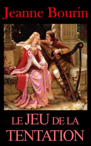 Cover of the book Le Jeu de la tentation by Jeanne Bourin