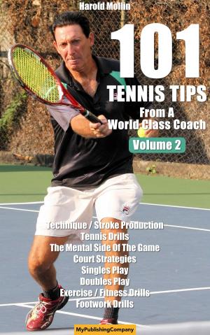 Book cover of 101 Tennis Tips From A World Class Coach VOLUME 2