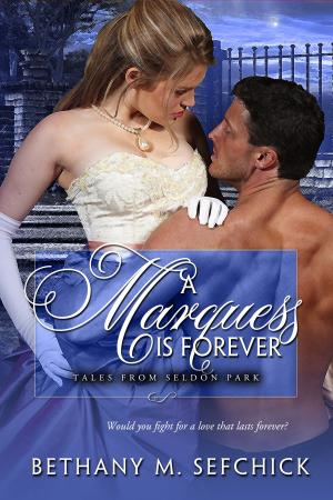 Cover of the book A Marquess Is Forever by Bethany Sefchick