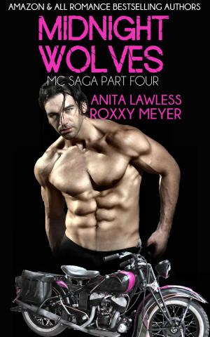 Cover of the book Midnight Wolves Part 4, Book 1 by Anita Lawless, Roxxy Meyer