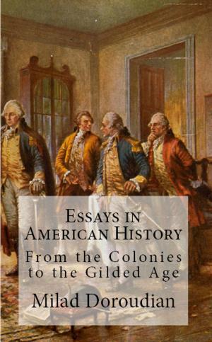 Cover of Essays in American History: From The Colonies to the Gilded Age