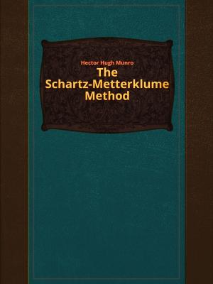 Cover of the book The Schartz-Metterklume Method by American Fairy Tales