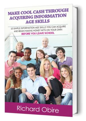 Cover of Make Cool Cash Through Acquiring Information Age Skills