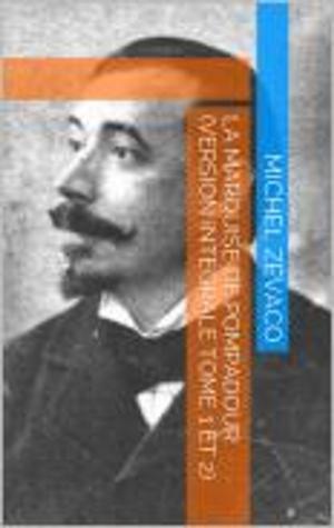 Cover of the book La Marquise de Pompadour (Version complète tome 1 et 2) by Robert Louis Stevenson