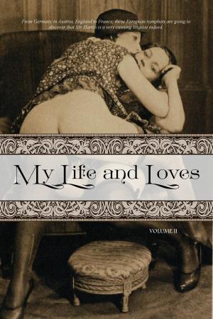 Cover of the book My Life and Loves: Volume Two by Crystal Archer