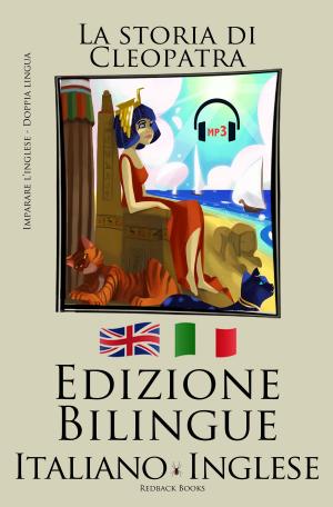 Book cover of Imparare l’inglese - L'audiolibro incluso (Inglese - Italiano) La storia di Cleopatra