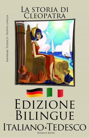 Book cover of Imparare il tedesco - Edizione Bilingue (Italiano - Tedesco) La storia di Cleopatra