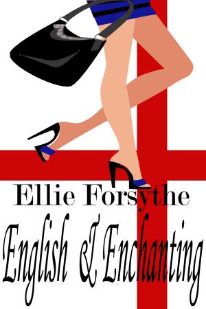 Cover of the book English & Enchanting by Ellie Forsythe