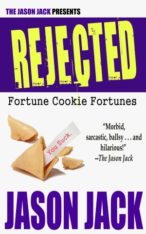 bigCover of the book Rejected: Fortune Cookie Fortunes by 