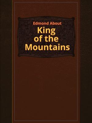 Cover of the book King of the Mountains by Barry Pain