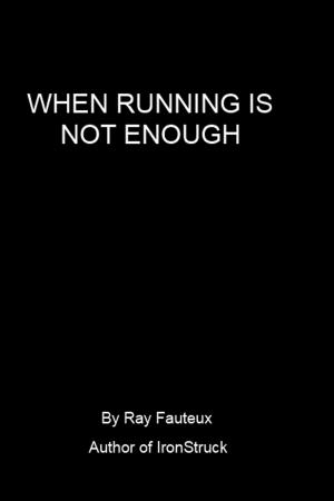 Book cover of When Running Is Not Enough