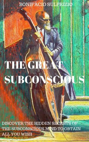 Cover of the book THE GREAT SUBCONSCIOUS by Melanie Silos