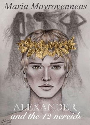 Cover of the book ALEXANDER and the 12 Nereids by Michele Scott, AK Alexander