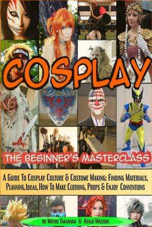 Cover of the book Cosplay - The Beginner's Masterclass by Maxime Jensens