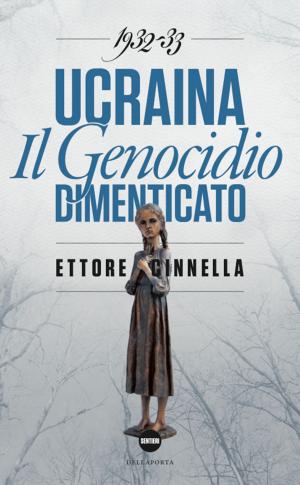 Book cover of Ucraina: il genocidio dimenticato 1932-1933