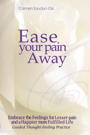 Cover of the book Ease your pain Away by B Duche