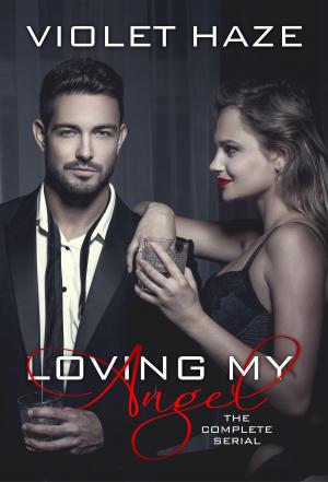 Cover of the book Loving My Angel by Violet Haze