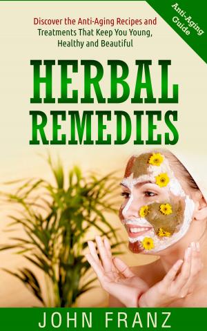 Cover of the book Herbal Remedies by John Franz