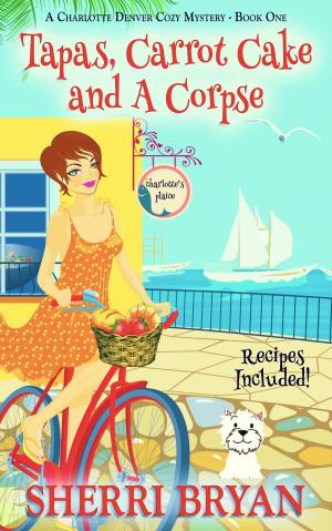Cover of the book Tapas, Carrot Cake and a Corpse by Sharon K. Garner