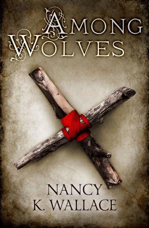 Cover of the book Among Wolves (Wolves of Llisé, Book 1) by Mary Engelbreit