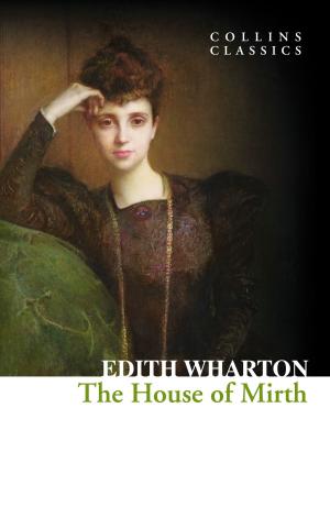Cover of the book The House of Mirth (Collins Classics) by The Child of Achievement™ Awards