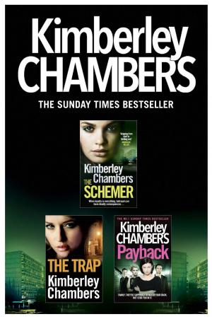 Cover of Kimberley Chambers 3-Book Collection: The Schemer, The Trap, Payback