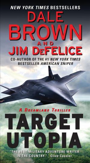 Cover of the book Target Utopia: A Dreamland Thriller by Michael Crichton, Daniel H. Wilson
