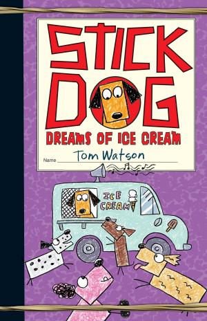 Cover of the book Stick Dog Dreams of Ice Cream by Megan Brennan