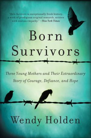 Cover of the book Born Survivors by Eva Kelly Hutchison