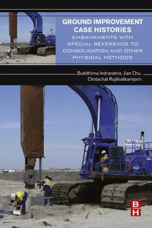Cover of the book Ground Improvement Case Histories by Banchob Sripa, Paul J. Brindley