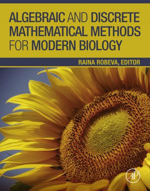 Cover of the book Algebraic and Discrete Mathematical Methods for Modern Biology by Davor Margetic, Vjekoslav Štrukil