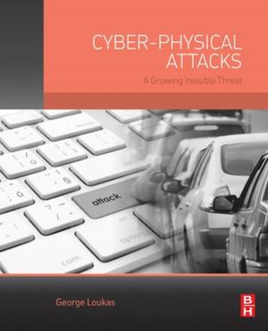 Cover of the book Cyber-Physical Attacks by Rajiv Kohli, Kashmiri L. Mittal